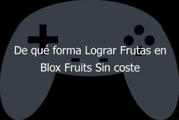 How to Get Fruits in Blox Fruits Free