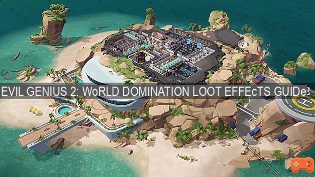 Evil Genius 2: World Domination Loot Effects Guide